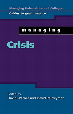 Managing Crisis - Warner, David, and Palfreyman, David, Dr.