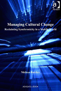 Managing Cultural Change: Reclaiming Synchronicity in a Mobile World