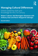 Managing Cultural Differences: Global Leadership Skills and Knowledge for the 21st Century