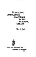 Managing Curriculum Materials in the Academic Library