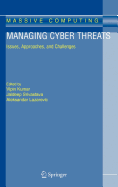 Managing Cyber Threats: Issues, Approaches, and Challenges