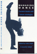 Managing Dance: Current Issues and Future Strategies