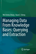 Managing Data from Knowledge Bases: Querying and Extraction