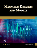 Managing Datasets and Models