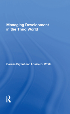 Managing Development In The Third World - Bryant, Coralie