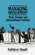 Managing Development: State, Society, and International Contexts