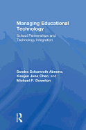 Managing Educational Technology: School Partnerships and Technology Integration