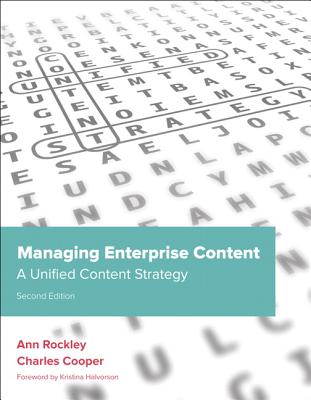 Managing Enterprise Content: A Unified Content Strategy - Rockley, Ann, and Cooper, Charles