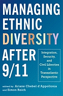 Managing Ethnic Diversity After 9/11: Integration, Security, and Civil Liberties in Transatlantic Perspective