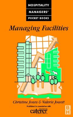 Managing Facilities - Jones, Christine, and Jowett, Valerie