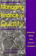Managing Finance for Quality: Bottom-Line Results from Top-Level Commitment