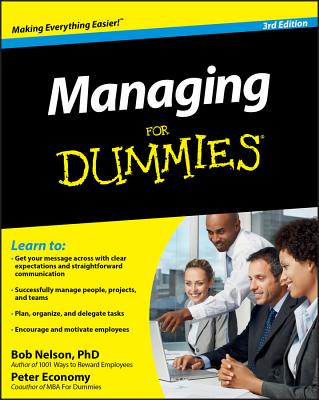 Managing for Dummies 3e - Nelson, Bob, Ph.D., and Economy, Peter
