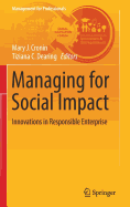 Managing for Social Impact: Innovations in Responsible Enterprise