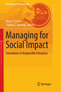Managing for Social Impact: Innovations in Responsible Enterprise