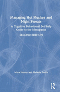 Managing Hot Flushes and Night Sweats: A Cognitive Behavioural Self-Help Guide to the Menopause