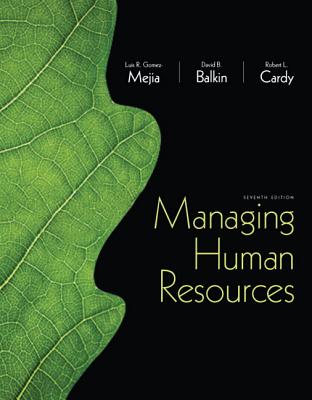 Managing Human Resources with MyManagementLab Access Card Package - Gomez-Mejia, Luis R, and Balkin, David B, and Cardy, Robert L