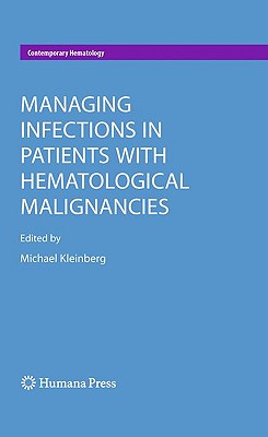 Managing Infections in Patients with Hematological Malignancies - Kleinberg, Michael (Editor)