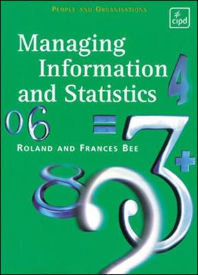 Managing Information and Statistics - Bee, Roland, and Bee, Frances