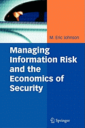 Managing Information Risk and the Economics of Security