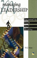 Managing Leadership: Personality, Style, Skill, Quality