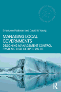 Managing Local Governments: Designing Management Control Systems That Deliver Value