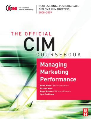 Managing Marketing Performance - Meek, Helen, and Meek, Richard, and Palmer, Roger