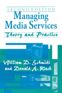 Managing Media Services: Theory and Practice