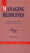 Managing Medicines: Public Policy and Therapeutic Drugs