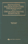 Managing Microcomputer Technology as an Organizational Resource - Khosrow-Pour, Mehdi, and Amoroso, Donald