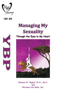 Managing My Sexuality: Through the Eyes in My Heart