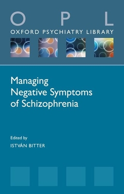 Managing Negative Symptoms of Schizophrenia - Bitter, Istvn (Editor)