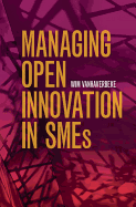 Managing Open Innovation in SMEs