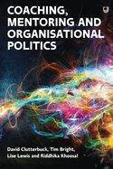 Managing Organisational Politics: How coaches and mentors can help