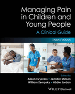 Managing Pain in Children and Young People: A Clinical Guide