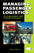 Managing Passenger Logistics: The Comprehensive Guide to People and Transport