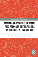 Managing People in Small and Medium Enterprises in Turbulent Contexts