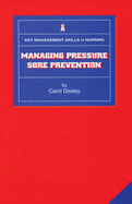 Managing Pressure Sore Prevention - Dealey, Carol