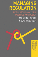 Managing Regulation: Regulatory Analysis, Politics and Policy