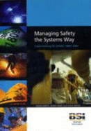 Managing Safety the Systems Way: Implementing BS OHSAS 18001:2007