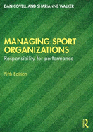 Managing Sport Organizations: Responsibility for performance