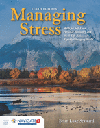 Managing Stress: Skills for Self-Care, Personal Resiliency and Work-Life Balance in a Rapidly Changing World: Skills for Self-Care, Personal Resiliency and Work-Life Balance in a Rapidly Changing World