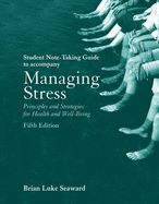 Managing Stress: Student Note Guide - Seaward, Brian Luke