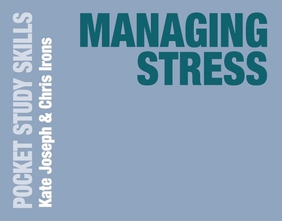 Managing Stress - Joseph, Kate, and Williams, Kate (Editor), and Irons, Chris
