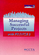 Managing successful projects with PRINCE2.