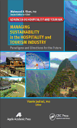 Managing Sustainability in the Hospitality and Tourism Industry: Paradigms and Directions for the Future