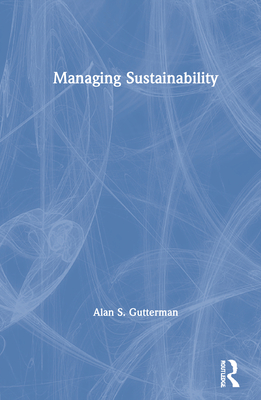 Managing Sustainability - Gutterman, Alan S.