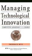 Managing Technological Innovation: Competitive Advantage from Change