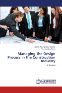 Managing the Design Process in the Construction Industry