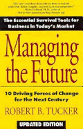 Managing the Future - Tucker, Robert B