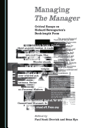 Managing The Manager: Critical Essays on Richard Berengarten's Book-length Poem